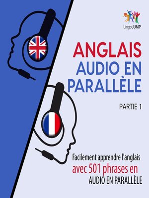 cover image of Facilement apprendre l'anglais avec 501 phrases en audio en parallèle, Partie 1